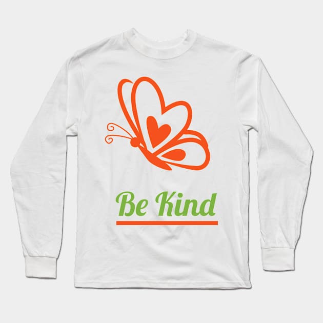 IF YOU CAN BE ANYTHING BE KIND Long Sleeve T-Shirt by fitwithamine